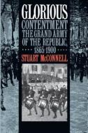 Glorious Contentment di Stuart McConnell edito da University of N. Carolina Press