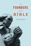 Founders and the Bible di Carl J Richard edito da Rowman & Littlefield