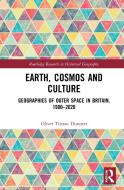 Earth, Cosmos And Culture di Oliver Tristan Dunnett edito da Taylor & Francis Inc