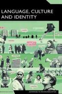 Language, Culture and Identity: An Ethnolinguistic Perspective di Philip Riley edito da CONTINNUUM 3PL