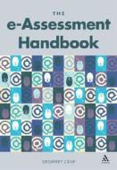 E-assessment Handbook di Geoffrey Crisp edito da Bloomsbury Publishing Plc