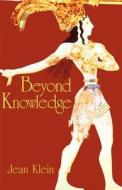 Beyond Knowledge di Jean Klein edito da NON DUALITY PR