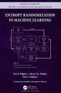 Entropy Randomization In Machine Learning di Yuri S. Popkov, Alexey Yu. Popkov, Yuri A. Dubnov edito da Taylor & Francis Ltd
