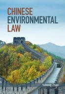 Chinese Environmental Law di Zhao Yuhong Zhao edito da Cambridge University Press