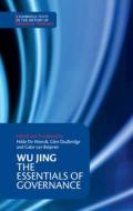 The Essentials Of Governance di Wu Jing edito da Cambridge University Press