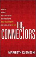 The Connectors di Maribeth Kuzmeski edito da John Wiley & Sons