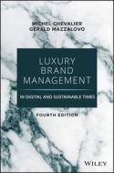 Luxury Brand Management: A New World of Privilege Luxury Brand Management: A New World of Privilege