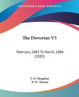 The Dovorian V5: February, 1883 to March, 1886 (1883) edito da Kessinger Publishing