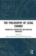The Philosophy of Legal Change edito da Taylor & Francis Ltd