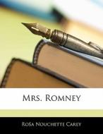 Mrs. Romney di Rosa Nouchette Carey edito da Bibliobazaar, Llc
