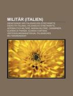 Militär (Italien) di Quelle Wikipedia edito da Books LLC, Reference Series