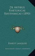 de Artibus Rhetoricae Rhythmicae (1890) di Ernest Langlois edito da Kessinger Publishing