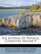The Journal Of Physical Chemistry, Volum di American Chemical Society, Faraday Society edito da Nabu Press