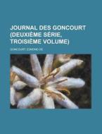 Journal Des Goncourt (Deuxieme Serie, Troisieme Volume) di Edmond De Goncourt edito da Rarebooksclub.com