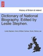 Dictionary of National Biography. Edited by Leslie Stephen. VOL.XII di Leslie Stephen, Henry William Carless. Davis, Sidney Lee edito da British Library, Historical Print Editions