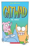 Me, Three! (Catwad #3) di Jim Benton edito da GRAPHIX