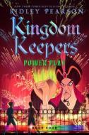 Kingdom Keepers IV: Power Play di Ridley Pearson edito da DISNEY-HYPERION