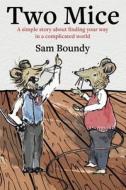 Two Mice di Sam Boundy edito da Austin Macauley Publishers