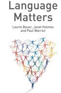 Language Matters di Laurie Bauer, Janet Holmes, Paul Warren edito da Macmillan Education UK