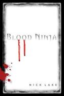 Blood Ninja di Nick Lake edito da SIMON & SCHUSTER BOOKS YOU