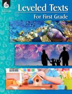 Leveled Texts for First Grade di Shell Education edito da Shell Educational Publishing