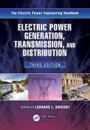 Electric Power Generation, Transmission, and Distribution di Leonard L. Grigsby edito da Taylor & Francis Inc