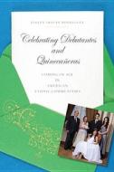 Celebrating Debutantes and Quincea¿eras di Evelyn Ibatan Rodriguez edito da Temple University Press