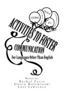Activities To Foster Communication di Alesia Holewinski edito da Xlibris Corporation