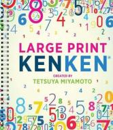 Large Print Kenken(r) di Tetsuya Miyamoto edito da Puzzlewright