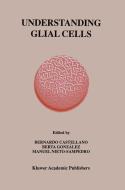 Understanding Glial Cells edito da Springer US