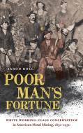 Poor Man's Fortune di Jarod Roll edito da The University Of North Carolina Press