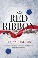 The Red Ribbon di Lucy Adlington edito da Hot Key Books