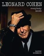 Leonard Cohen: Everybody Knows di Harvey Kubernik edito da BACKBEAT RECORDS