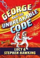 George and the Unbreakable Code di Stephen Hawking, Lucy Hawking edito da SIMON & SCHUSTER BOOKS YOU