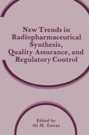New Trends in Radiopharmaceutical Synthesis, Quality Assurance, and Regulatory Control edito da Springer US