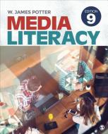 Media Literacy di W. James Potter edito da SAGE PUBN