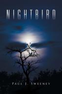 Nightbird di Paul J. Sweeney edito da Xlibris