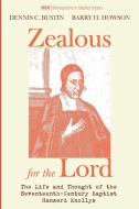 Zealous for the Lord di Dennis C. Bustin, Barry H. Howson edito da Pickwick Publications