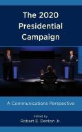 The 2020 Presidential Campaign edito da Rowman & Littlefield