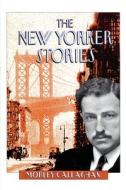 NEW YORKER STORIES di Morley Callaghan edito da EXILE ED