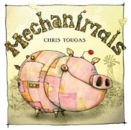 Mechanimals di Chris Tougas edito da Orca Book Publishers