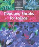 Trees and Shrubs for Foliage di Glyn Church edito da Firefly Books