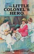 Little Colonels Hero di Johnston edito da Portfolio Press,u.s.
