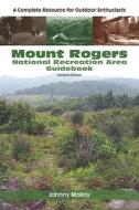 Mount Rogers National Recreation Area Guidebook di Johnny Molloy edito da University of Tennessee Press