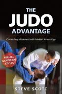 The Judo Advantage di Steve Scott edito da YMAA Publication Center