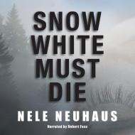 Snow White Must Die di Nele Neuhaus edito da Audiogo