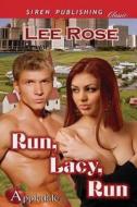Run, Lacy, Run [Appledale] (Siren Publishing Classic) di Lee Rose edito da SIREN PUB