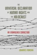 The Universal Declaration of Human Rights and the Holocaust di Johannes Morsink edito da Georgetown University Press