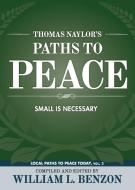 Thomas Naylor's Paths to Peace edito da Wheatmark
