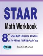 STAAR Math Workbook di Michael Smith, Reza Nazari edito da Math Notion